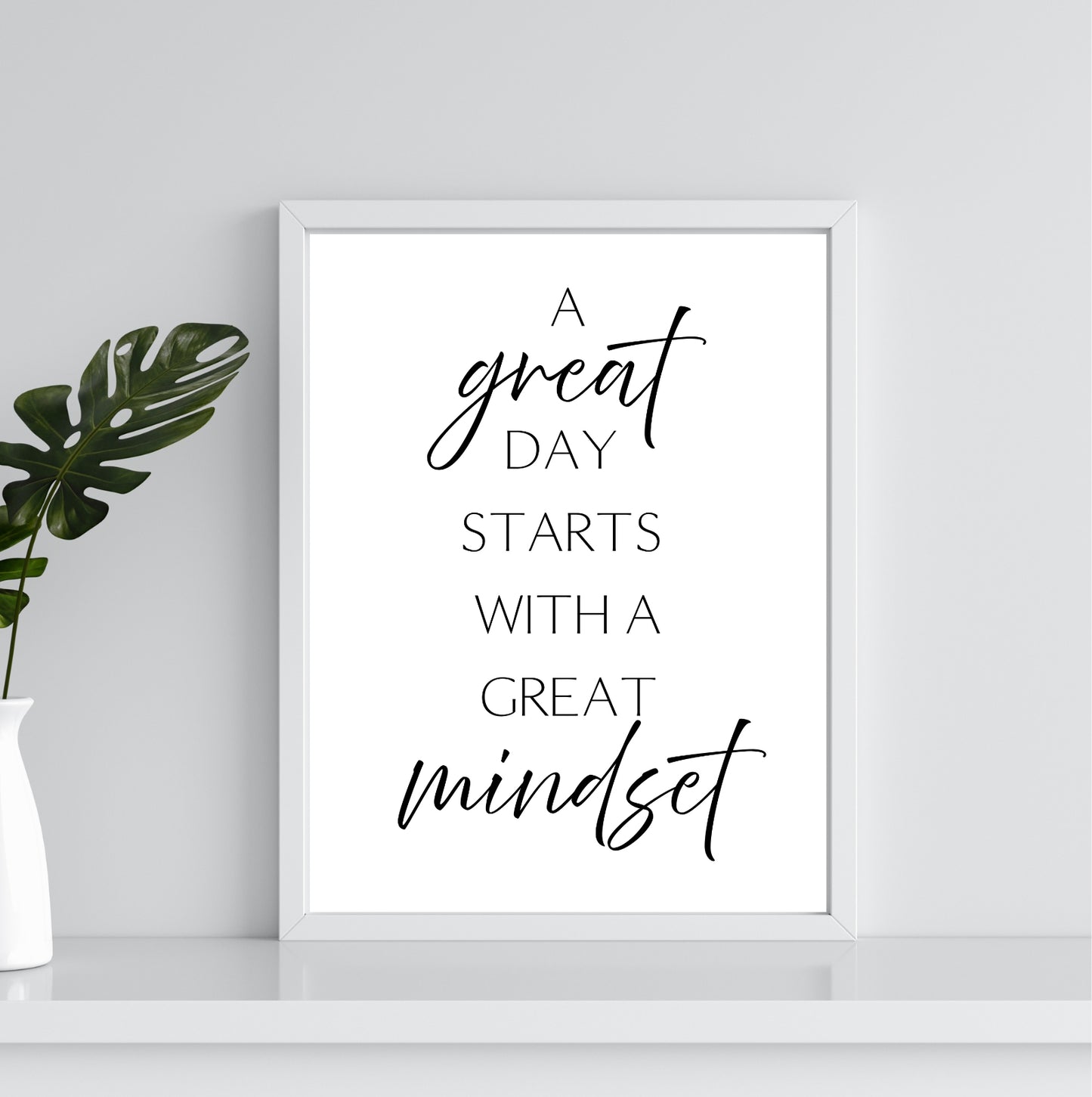 A Great Day Starts with a Great Mindset | Inspirational Print - Instant Download - Auxano Life