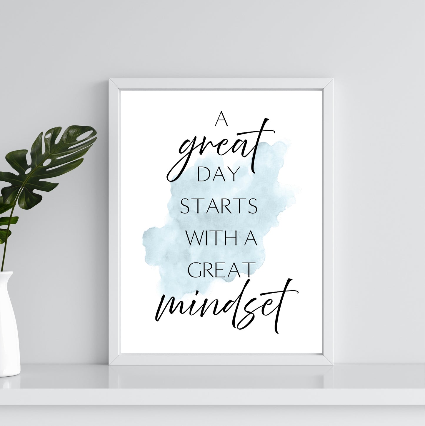 A Great Day Starts with a Great Mindset | Inspirational Wall Art or Printable Download - Auxano Life