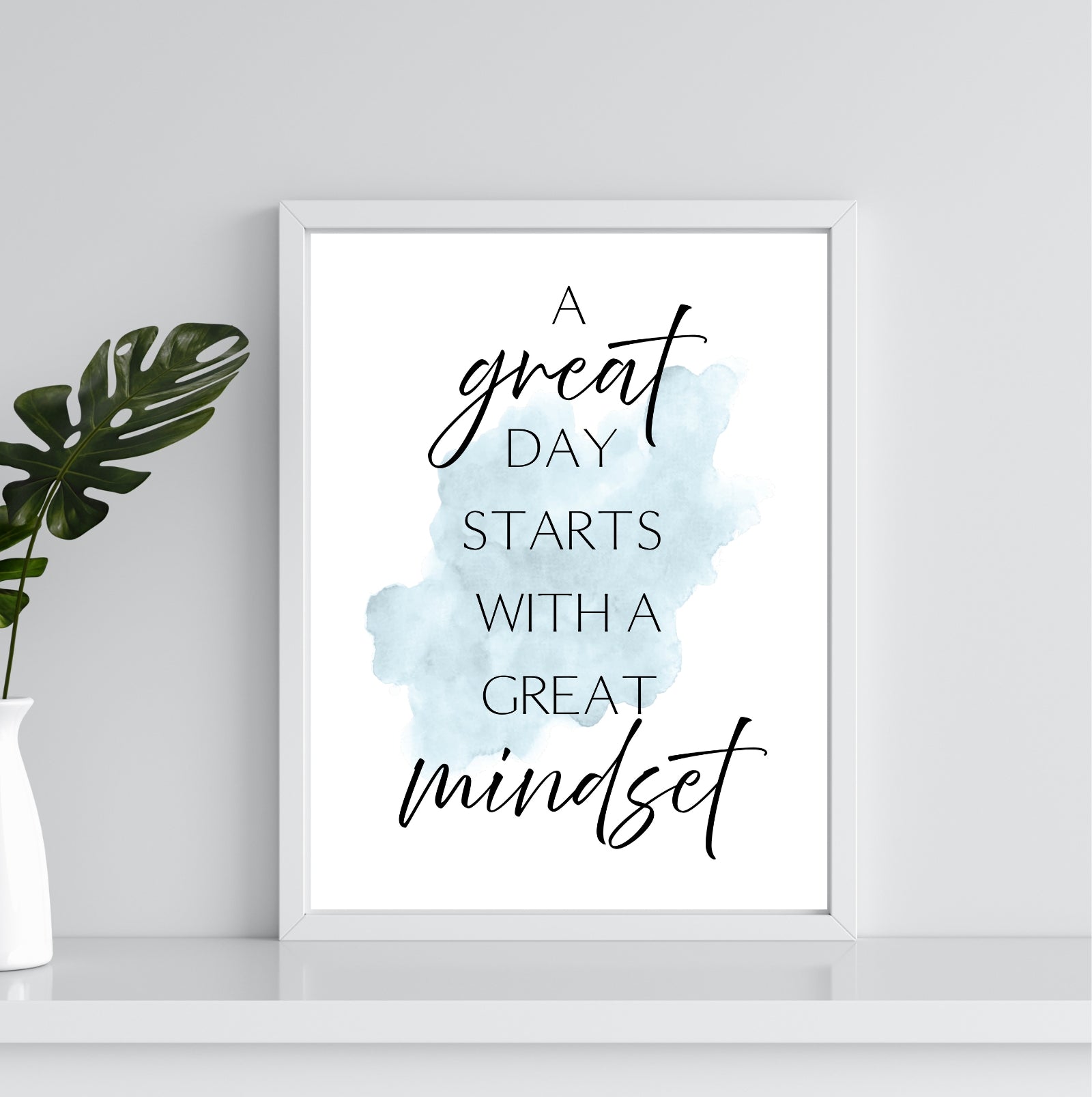 A Great Day Starts with a Great Mindset | Inspirational Wall Art or Printable Download - Auxano Life