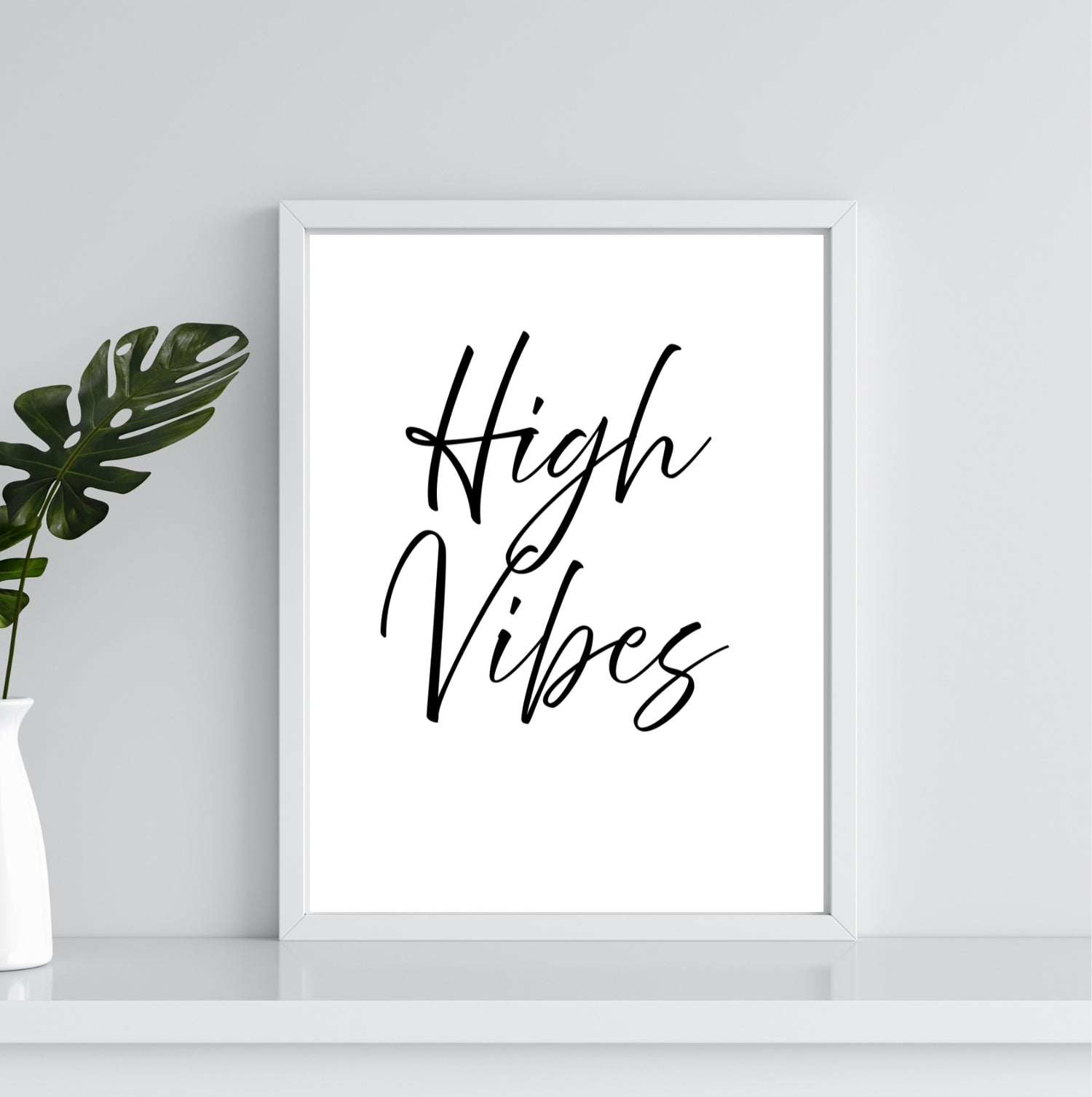 High Vibes | Inspirational Print - Instant Download - Auxano Life