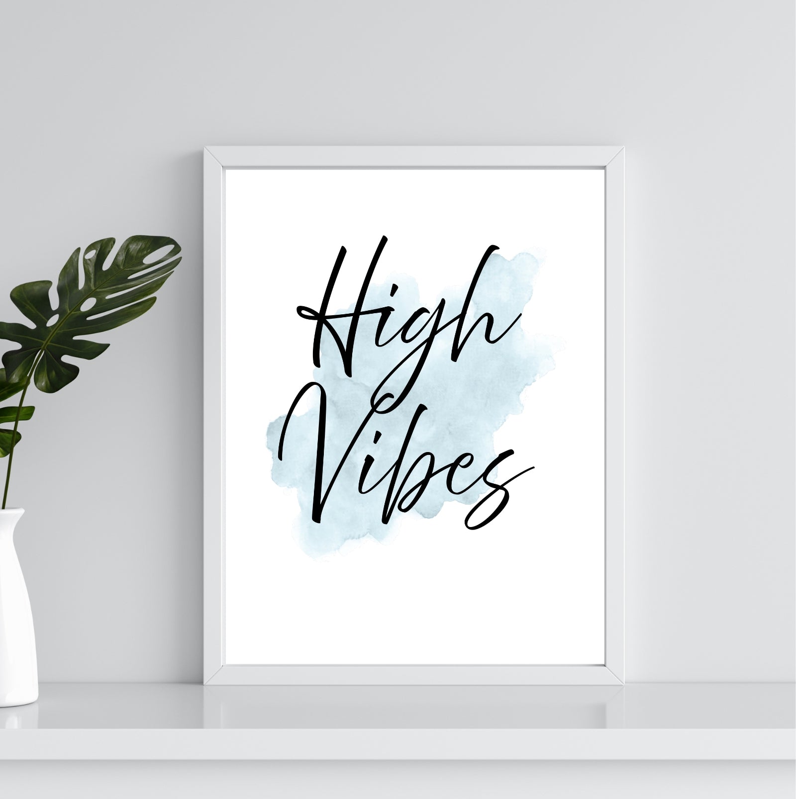 High Vibes | Inspirational Wall Art or Printable Download - Auxano Life