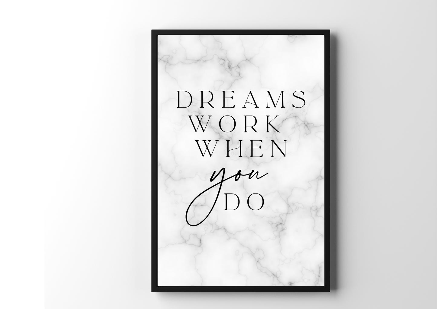 Dreams Work When You Do | Motivational Poster | Decor Print - Auxano Life