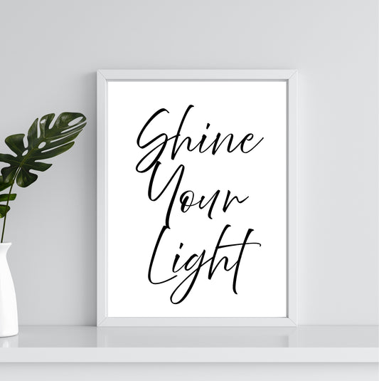 Shine Your Light | Inspirational Print - Instant Download - Auxano Life
