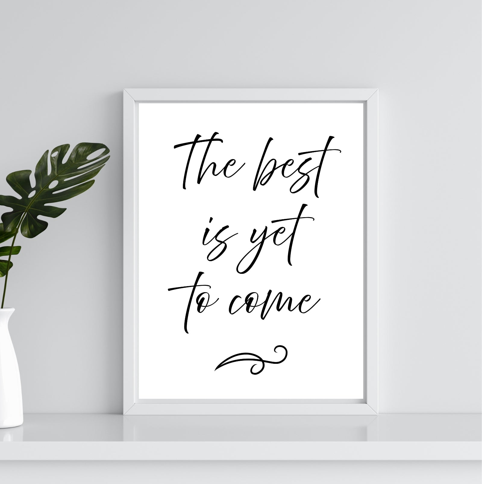 The Best is Yet to Come | Inspirational Wall Art or Printable Download - Auxano Life